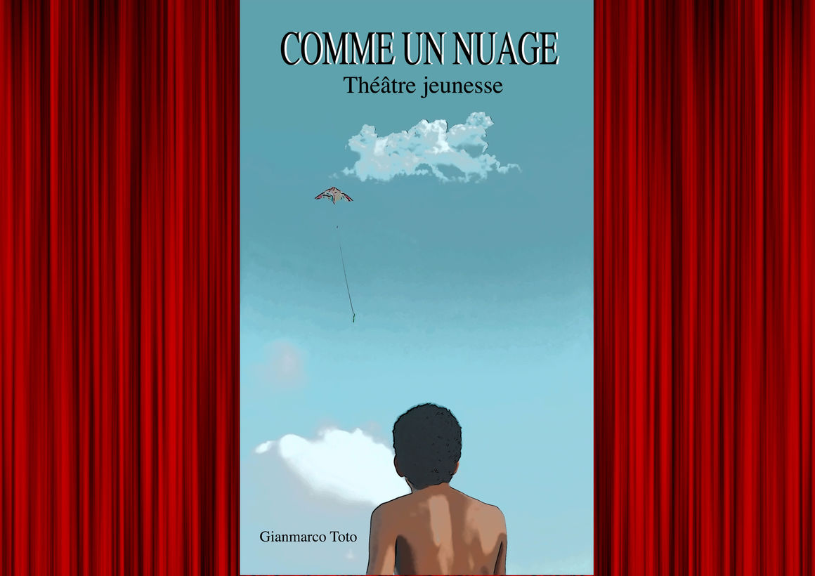 Comme Un Ciel Sans Nuage 6 Lettres Gianmarco Toto | Théâtre pour adolescents > COMME UN NUAGE